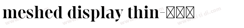 meshed display thin字体转换